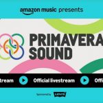 Primavera-Sound-2026-Amazon-Music-Streaming